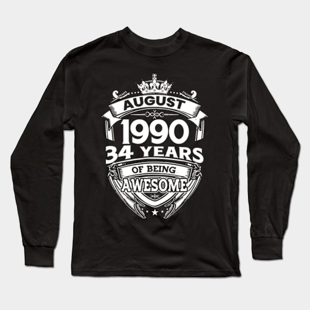 August 1990 34 Years Of Being Awesome 34th Birthday Long Sleeve T-Shirt by Gadsengarland.Art